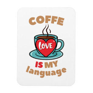Kaffe är mitt kärlek-språk magnet