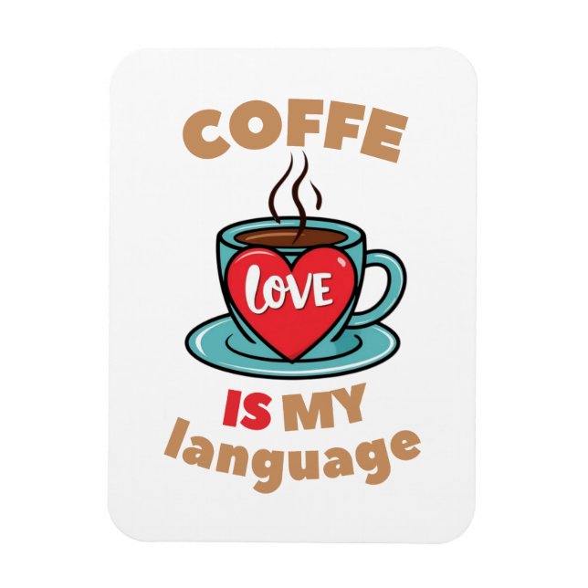 Kaffe är mitt kärlek-språk magnet (Vertikal)