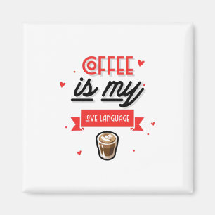 Kaffe är mitt Kärlek språk Magnet