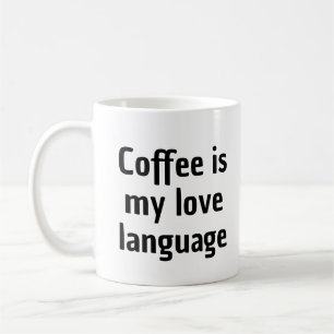Kaffe är mitt kärlek-språk Mugg