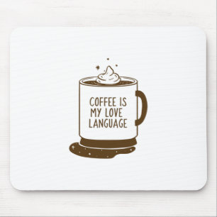 Kaffe är mitt Kärlek språk Musmatta