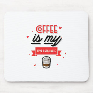 Kaffe är mitt Kärlek språk Musmatta