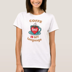 Kaffe är mitt kärlek-språk t shirt