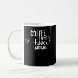 Kaffe är mitt Kärlek-språk T-shirt-koffeinrådgivar Kaffemugg