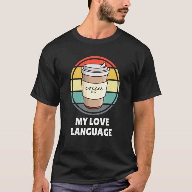 Kaffe är mitt Kärlek-språk, U2013 Lusnyj Kaffe T Shirt (Framsida)