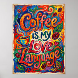 kaffe är mitt kärleksspråk poster