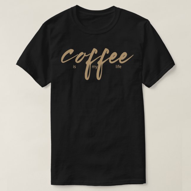 kaffe är mitt liv t shirt (Design framsida)