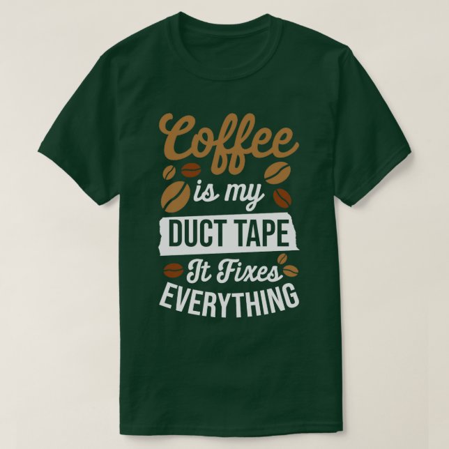 Kaffe är mitt näsband som fixerar allt t shirt (Design framsida)