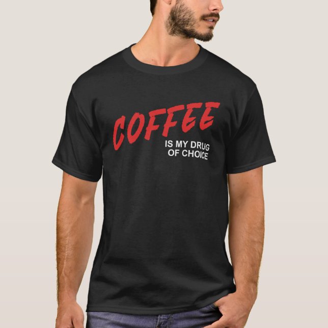 Kaffe är mitt valglas, koffein Espresso Wok. T Shirt (Framsida)