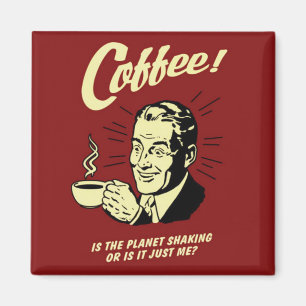 Kaffe är planetens skakande kvadratmagnet magnet