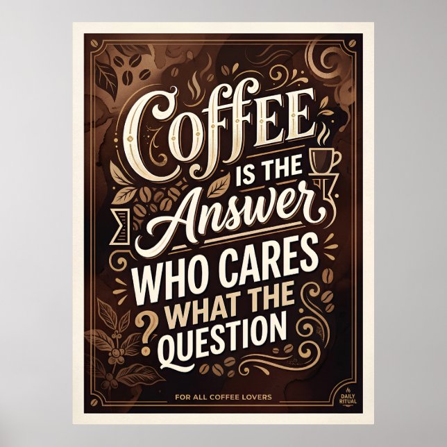 kaffe är svaret vem bryr sig om vad frågan är poster (Framsidan)