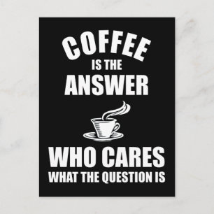 Kaffe är svaret vykort