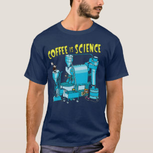 Kaffe är vetenskap t shirt