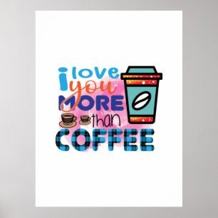 Kaffe Art I kärlek mer än kaffe Poster