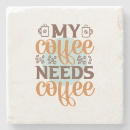 Kaffe Art mitt kaffe behöver kaffe Stenunderlägg