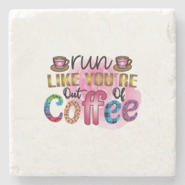 Kaffe Art Springa som om du är utanför kaffe Stenunderlägg