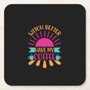 Kaffe Art Witch har bättre kaffe Underlägg Papper Kvadrat