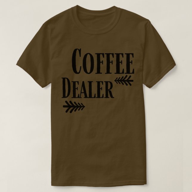 Kaffe-återförsäljare, lustigt kaffe 2 t shirt (Design framsida)