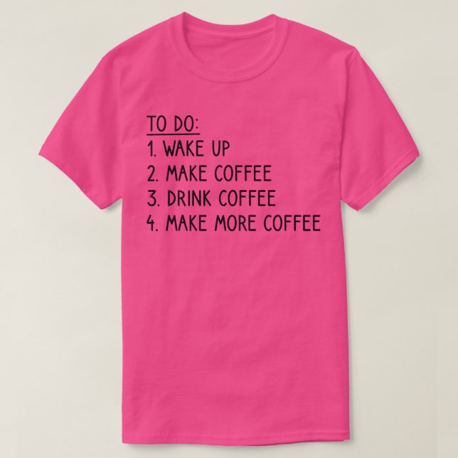 Kaffe attDo-lista fungerar T Shirt (Design framsida)