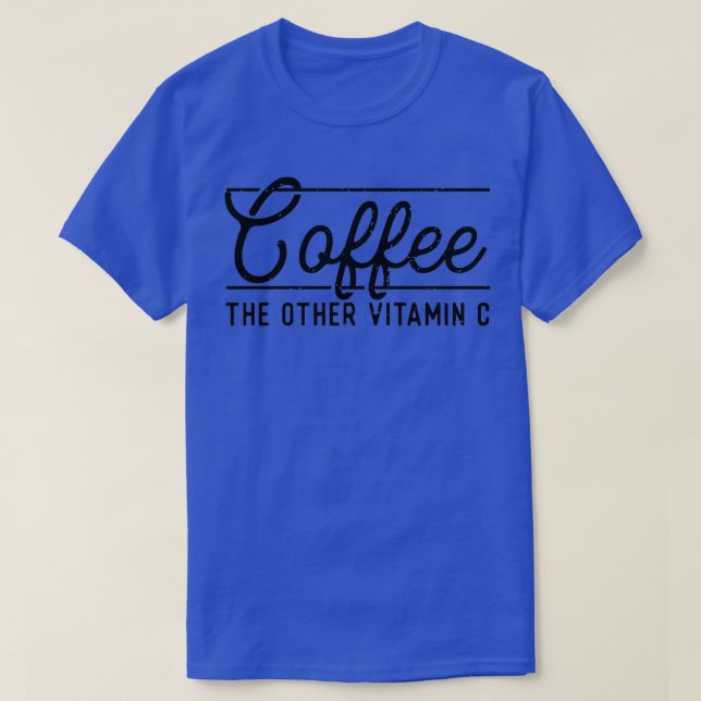 Kaffe av annat vitamin C T Shirt (Design framsida)