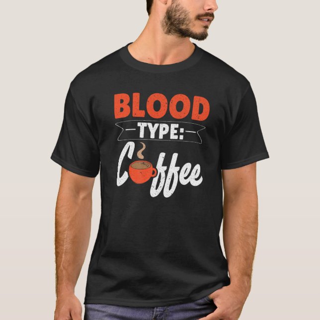 Kaffe av blodtyp Kaffein, koffeinfri drinker T Shirt (Framsida)