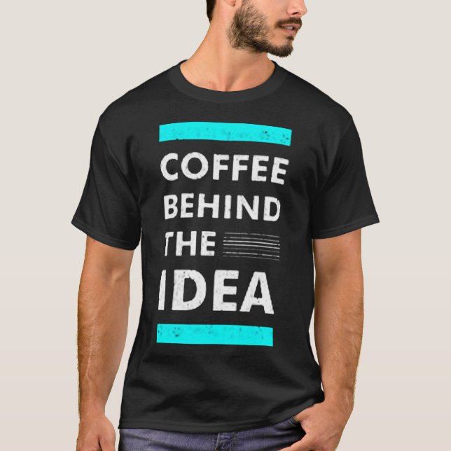 Kaffe bakom idé t shirt (Framsida)