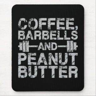 Kaffe, barbelling och peanut Butter - Lustigt fack Musmatta