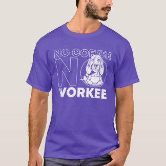 Kaffe Basset Hound Hund Inget Kaffe Inget Arbetee T Shirt