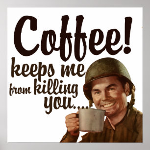 Kaffe behållor jag dödar dig poster