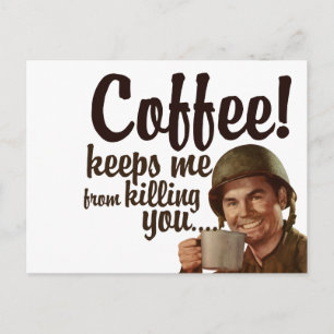 Kaffe behållor jag dödar dig vykort
