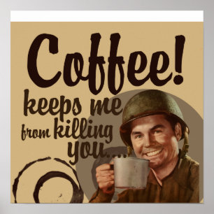 Kaffe behållor mig från att döda dig poster
