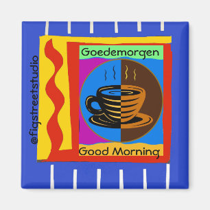 Kaffe, Bra morgon, redigera text, magnet