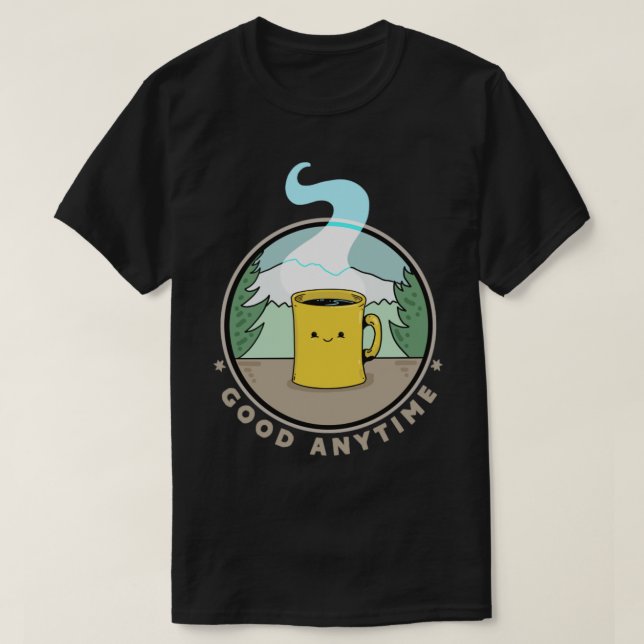 Kaffe Bra när som helst T Shirt (Design framsida)