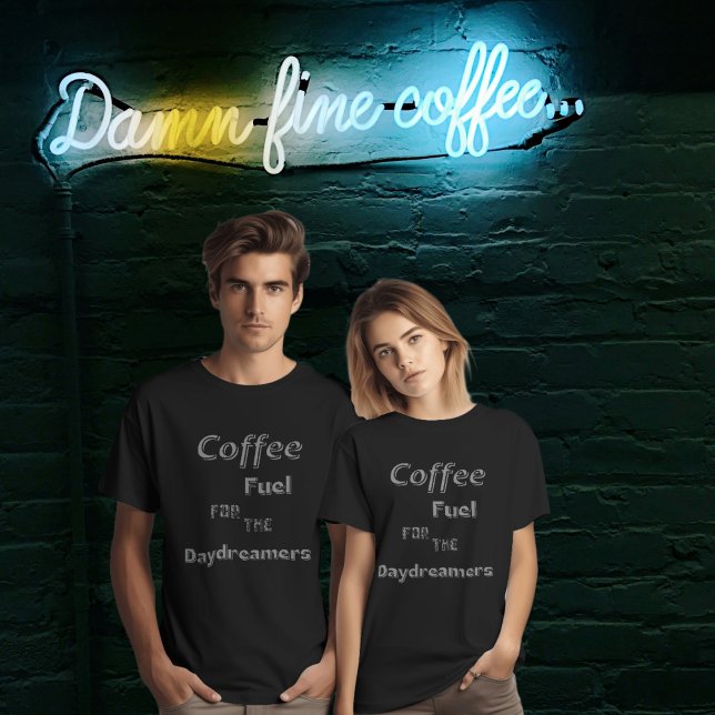 Kaffe: Bränsle för Daydreamers T-shirt (Skapare uppladdad)
