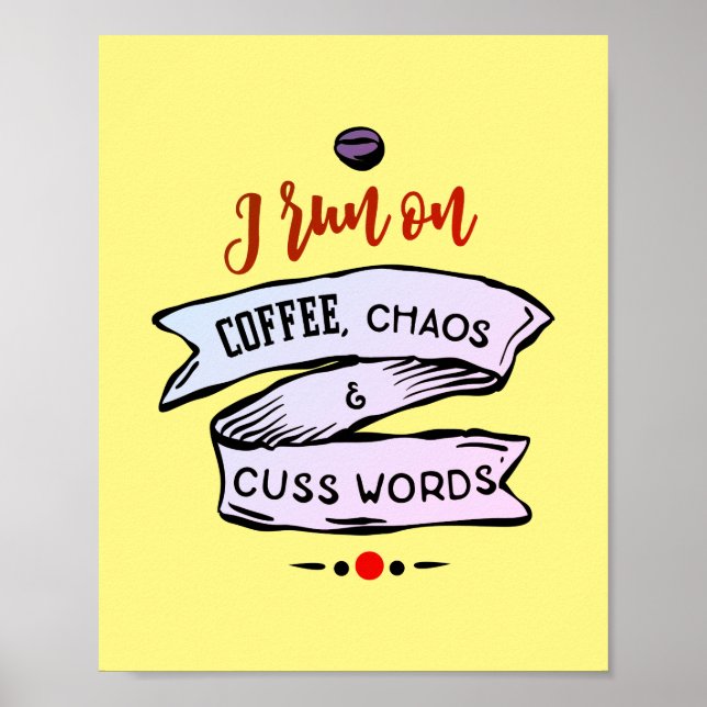 Kaffe Chaos och Cuss Ord Funny Poster (Framsidan)