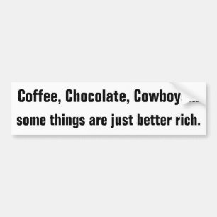 Kaffe, choklad, Cowboys är bättre Rik Bildekal