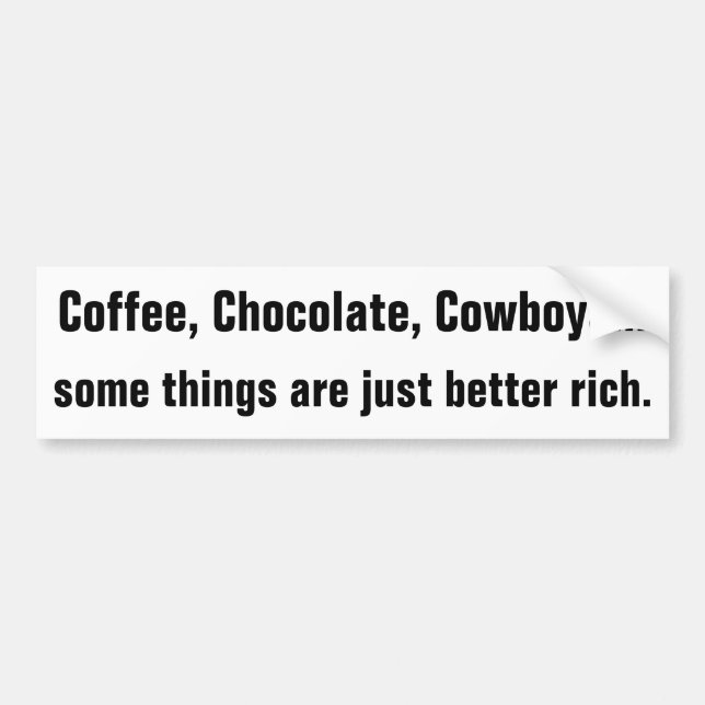 Kaffe, choklad, Cowboys är bättre Rik Bildekal (Framsidan)