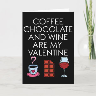 Kaffe Choklad Och Vin Är Min Valentin Valenti Kort