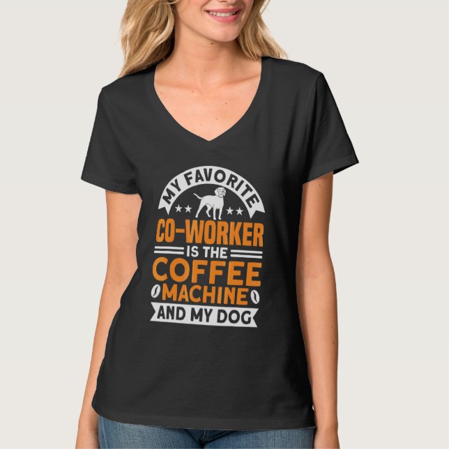 Kaffe Co-Worker-kaffe Maskin och Hund-kaffe T Shirt (Framsida)