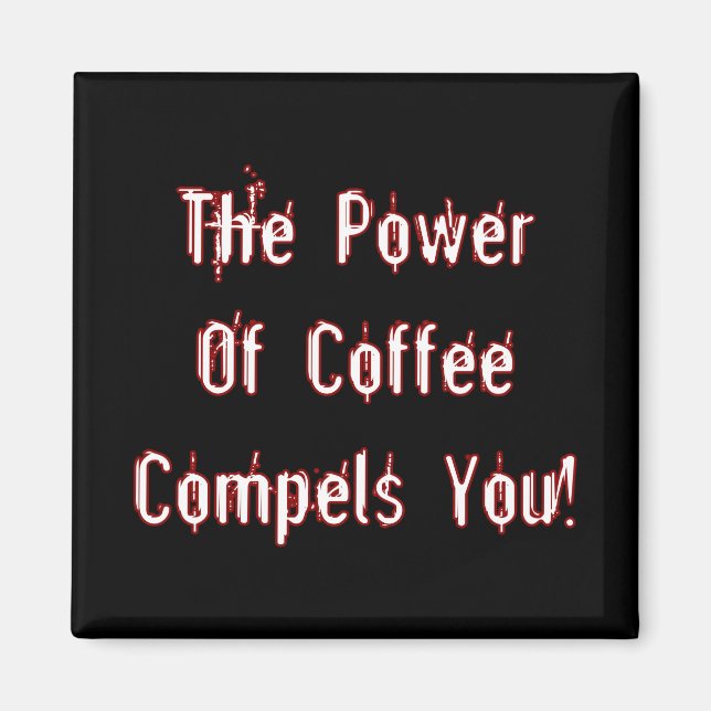 Kaffe Compels You White Magnet (Framsidan)