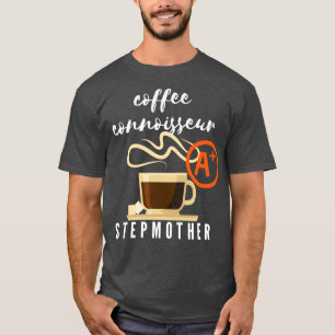 Kaffe Connoisseur Stepmor Gift 2 T Shirt