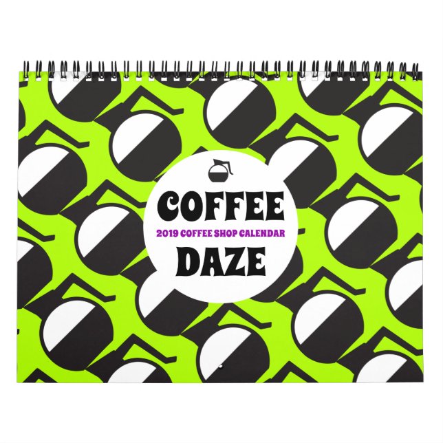 Kaffe Daze: 2019 Anpassningsbar om kaffebutiker Kalender (Omslag)