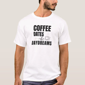 Kaffe Dejter Dagdrömmar Kaffe Älskare T-Shirt