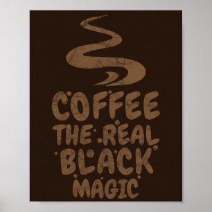 kaffe den riktiga svarta magin roliga kaffeberoend poster