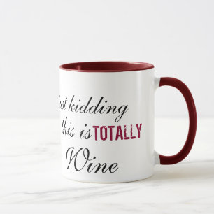 Kaffe. Det här är vin. Mugg