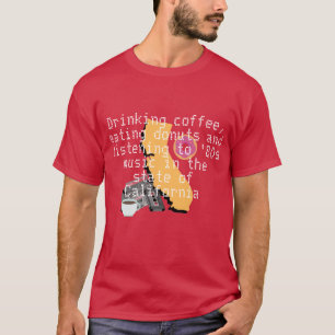 Kaffe, donuts och musik på 80-talet i Kalifornien T Shirt