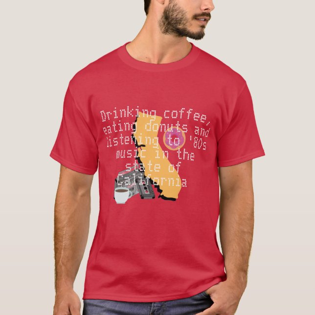 Kaffe, donuts och musik på 80-talet i Kalifornien T Shirt (Framsida)