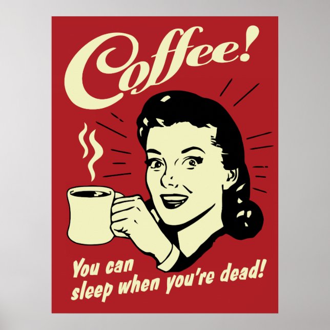 Kaffe du kan sova när du är död poster (Framsidan)