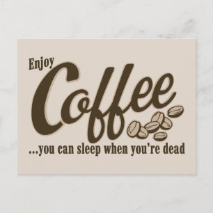 Kaffe du kan sova när du är död vykort