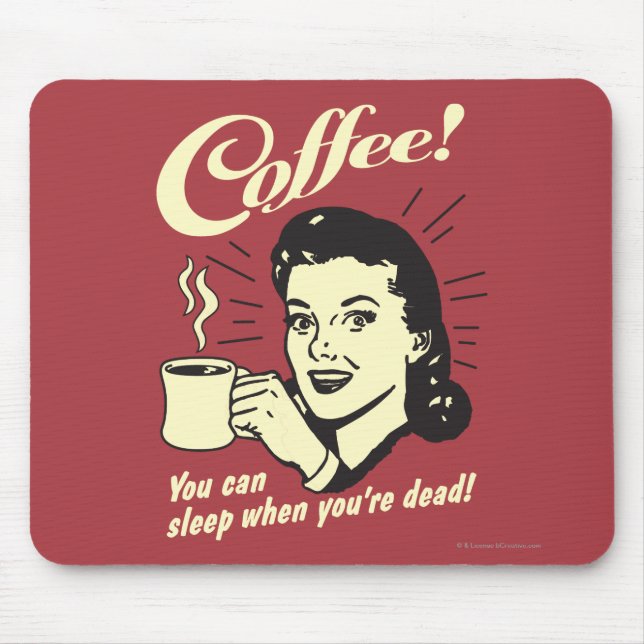 Kaffe: Du kan sova när du dör Musmatta (Framsidan)